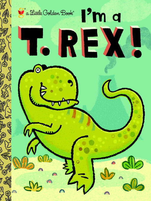 Title details for I'm a T. Rex! by Dennis R. Shealy - Wait list